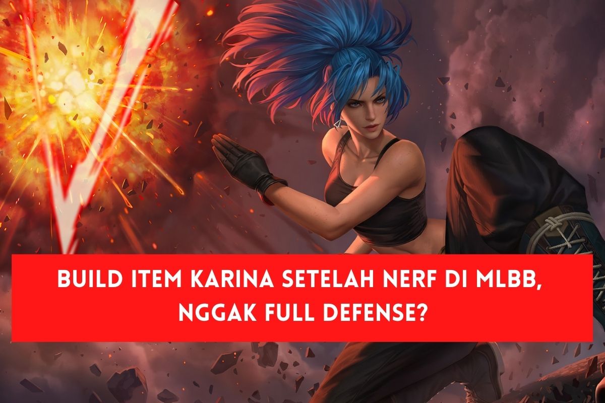 Build Item Karina Setelah Nerf Di Mlbb Nggak Full Defense Spin