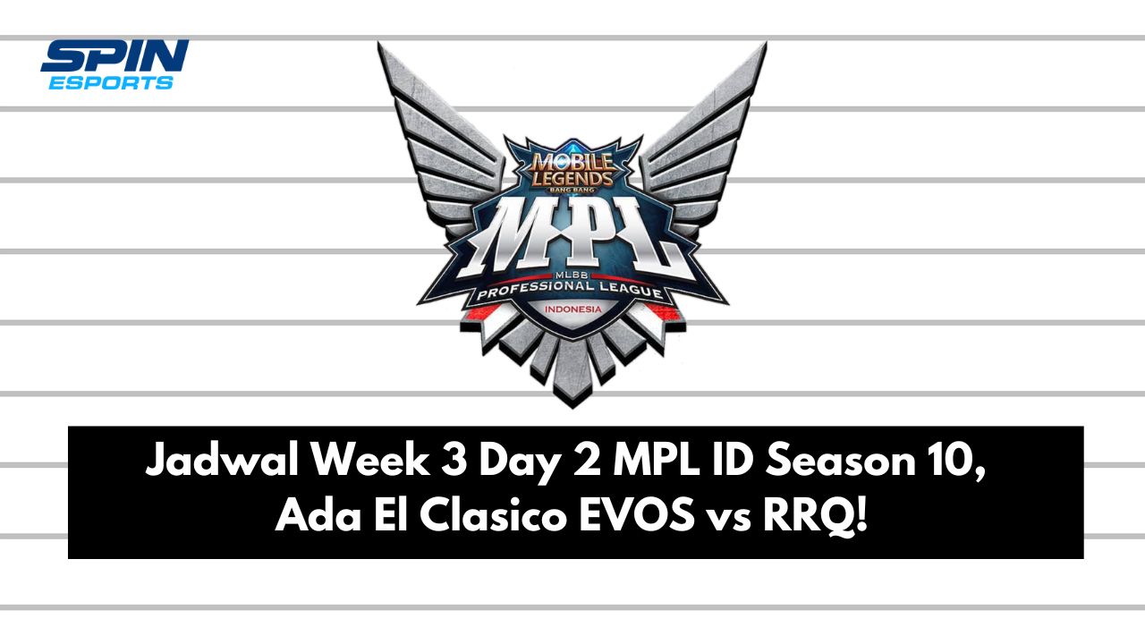 Jadwal Week Day Mpl Id Season Ada El Clasico Evos Vs Rrq