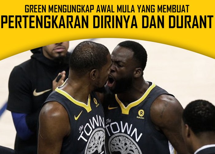 Draymond Mengungkap Awal Di Balik Pertengkaran dengan Durant