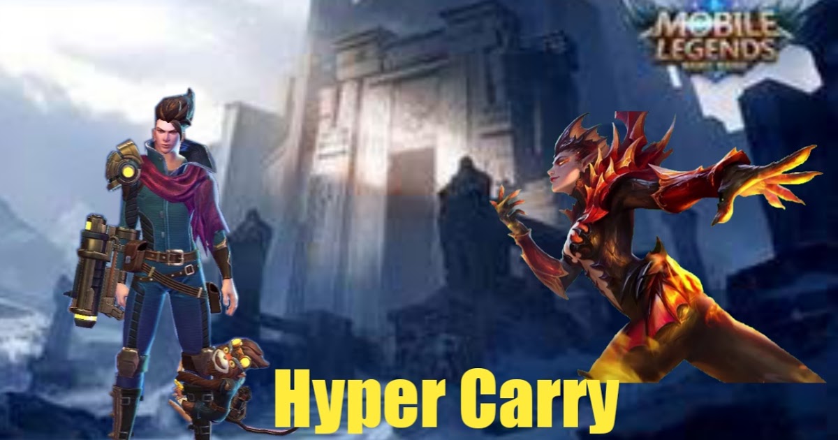 Hyper carry mobile legends