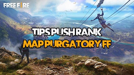 Tips Push Rank di Map Purgatory Free Fire (FF) 2020!