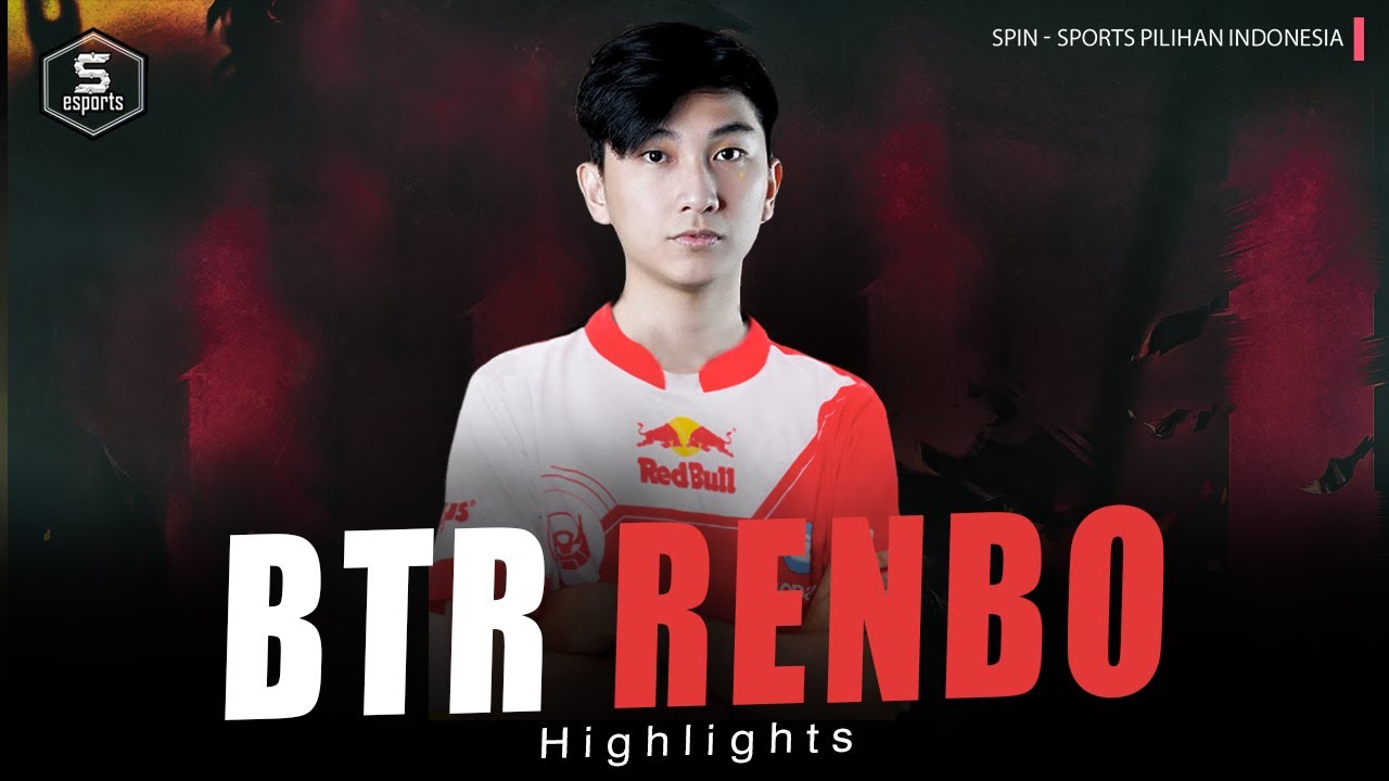 pemain mpl season 6, BTR Renbo Highlight