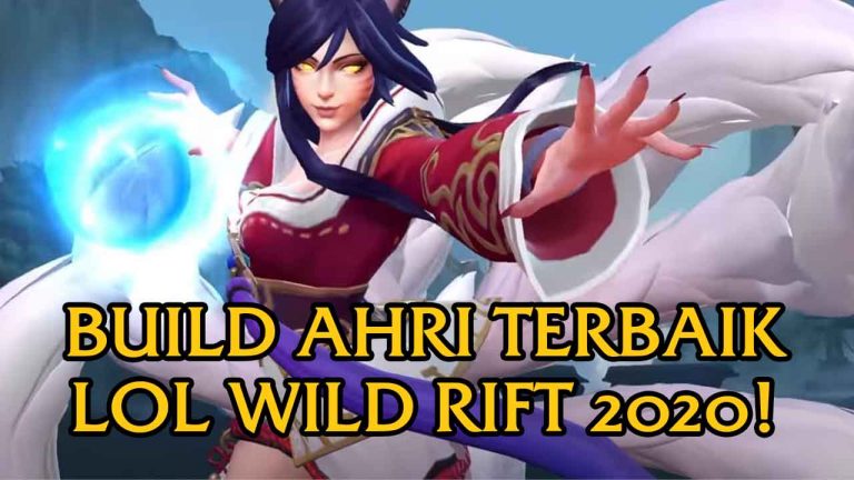 Build Item dan Runes Terbaik Ahri di LoL Wild Rift 2020