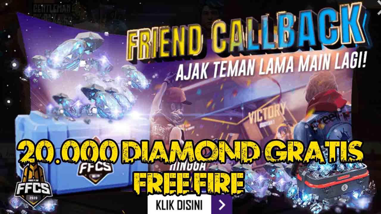 Cara Dapat 20000 Diamond Gratis Di Event Call Back Teman Free Fire SPIN