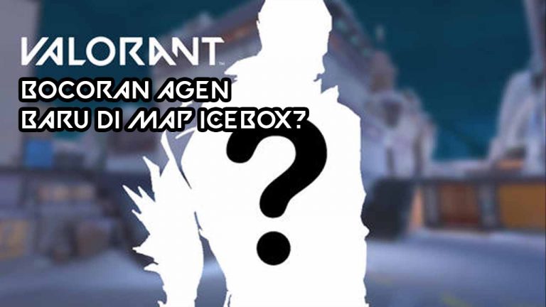 AGEN BARU VALORANT DI MAP ICEBOX