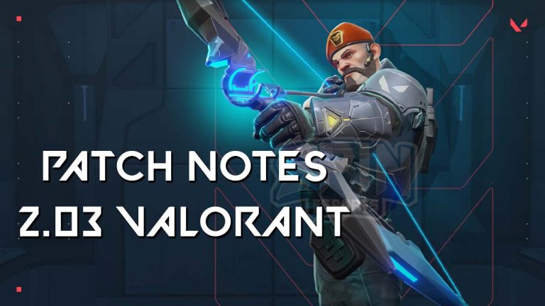 Patch Notes 2.03 Valorant