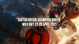 Rotasi Champion Gratis Wild Rift 22-28 April