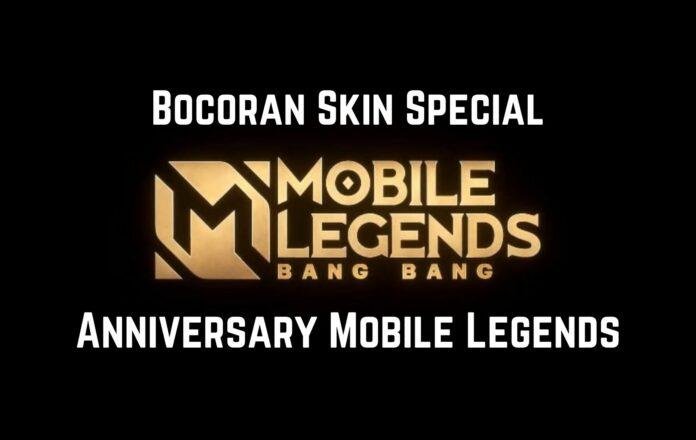 Bocoran Skin Anniversary Mobile Legends Bocoran Skin Anniversary Mobile Legends