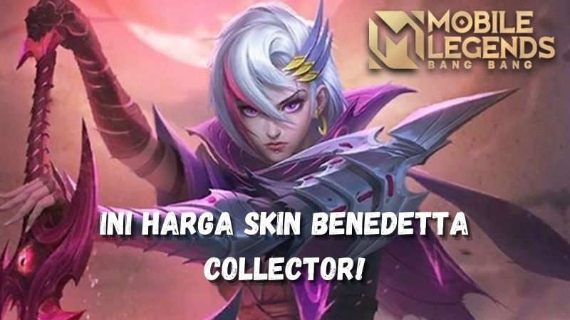 Resmi Dirilis, Ini Perkiraan Harga Skin Benedetta Collector  SPIN