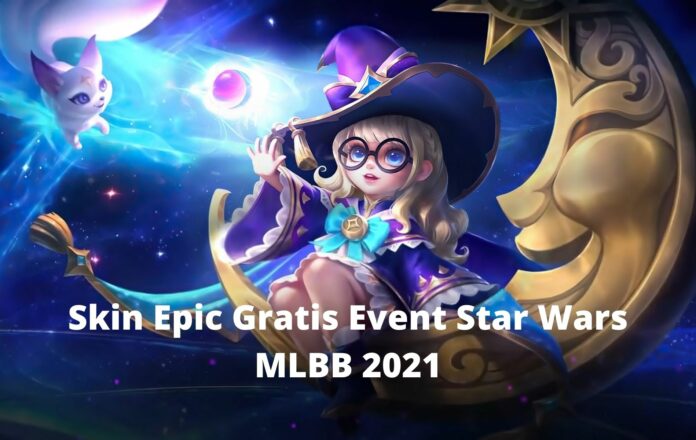 Skin Epic Gratis Event Star Wars MLBB 2021 Skin Epic Gratis Event Star Wars MLBB 2021
