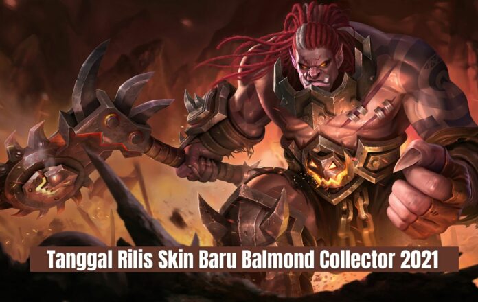 Tanggal Rilis Balmond Collector 2021 Tanggal Rilis Balmond Collector 2021
