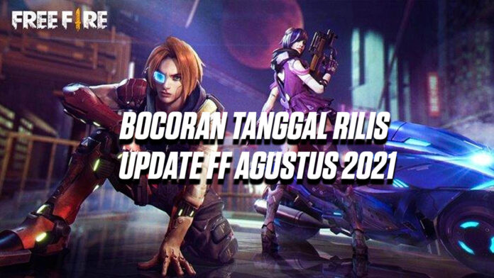 bocoran tanggal rilis update ff bocoran tanggal rilis update ff agustus