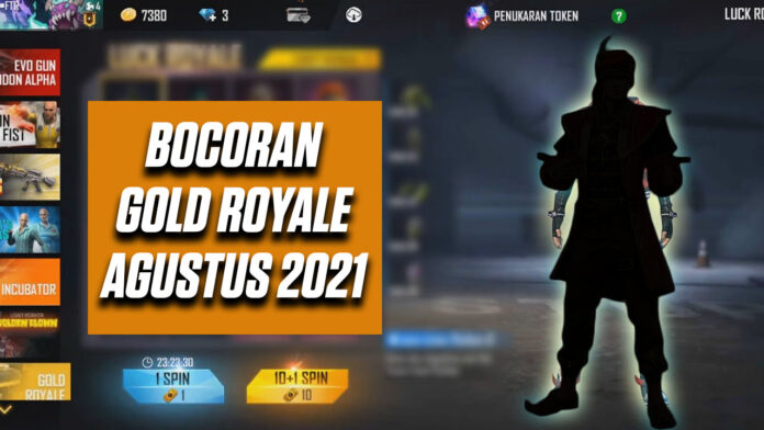 BOCORAN GOLD ROYALE FF AGUSTUS 2021 Gold Royale FF Agustus 2021