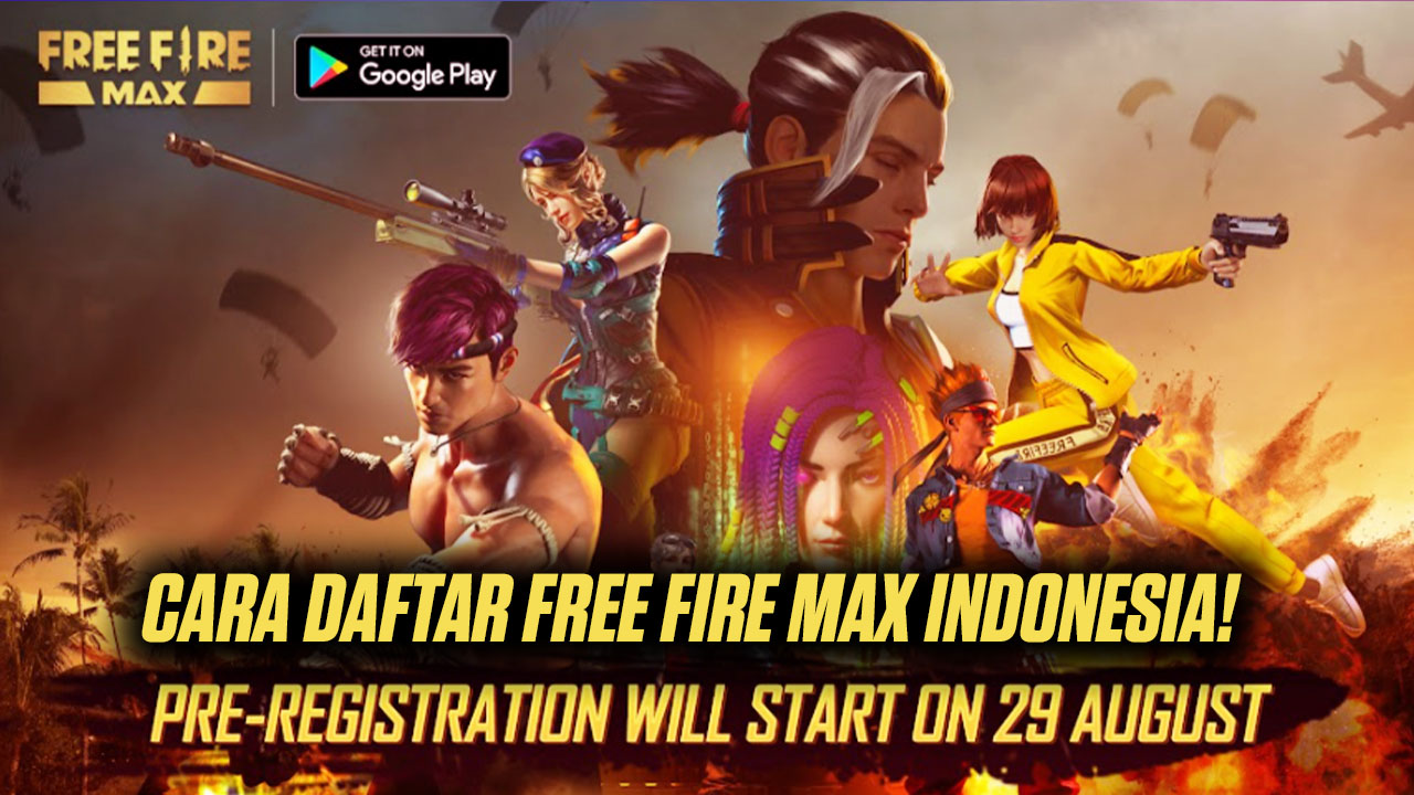 Inilah Cara Daftar Pra Registrasi Free Fire Max Indonesia Spin Esports