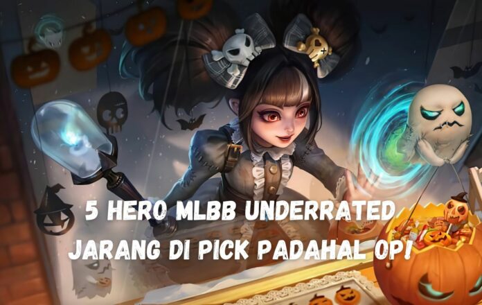 Hero MLBB Underrated OP Hero MLBB Underrated OP