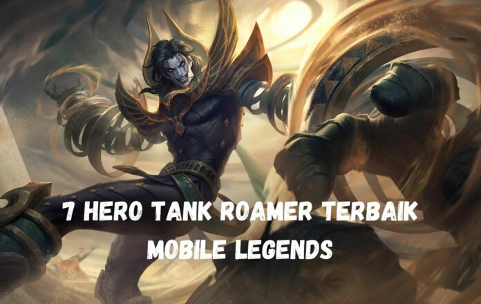 Hero Tank MLBB Roamer Terbaik Hero Tank MLBB Roamer Terbaik