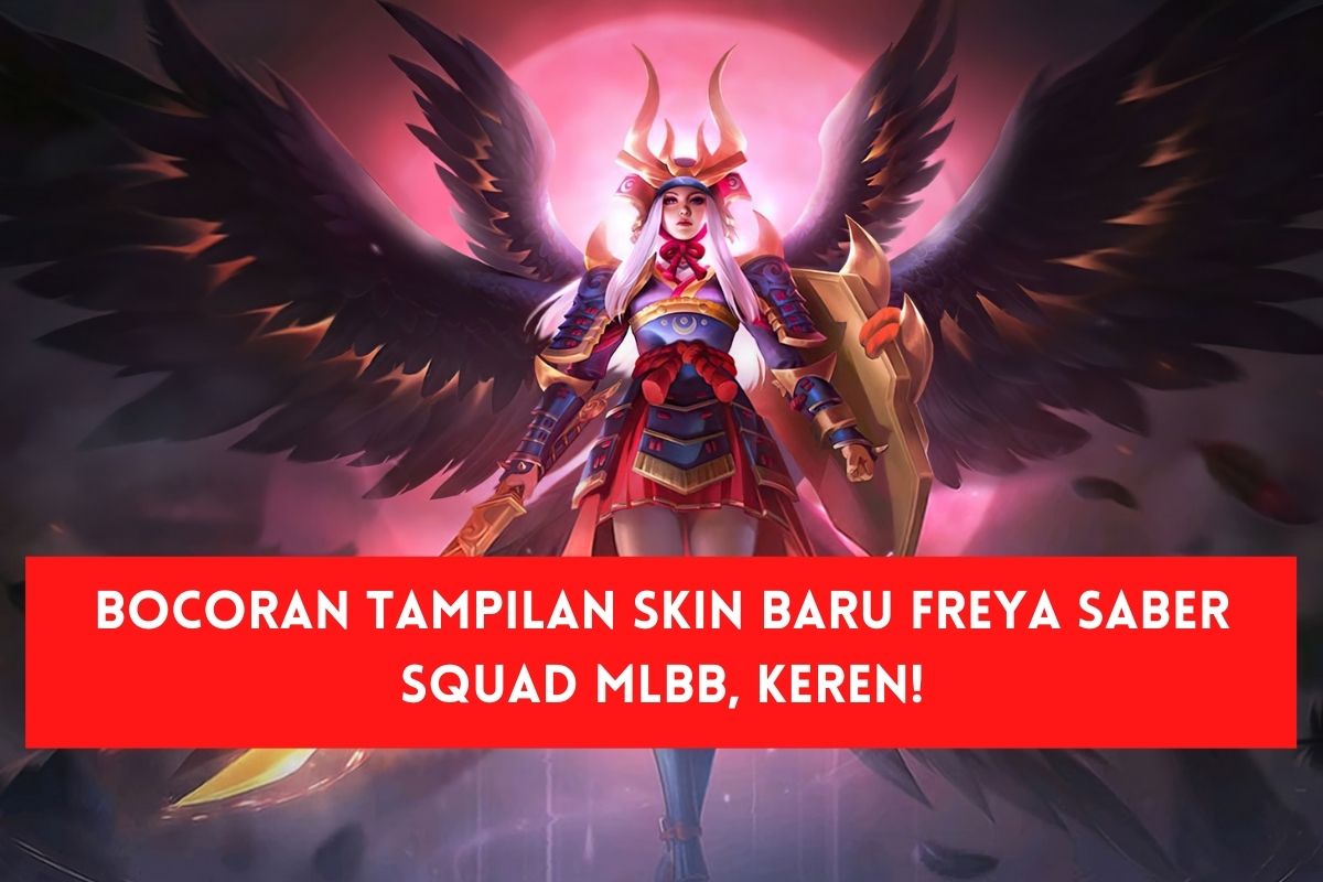 Bocoran Tampilan Skin Baru Freya Saber Squad MLBB, Keren! | SPIN