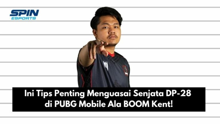 Ini Tips Penting Menguasai Senjata DP-28 di PUBG Mobile Ala BOOM Kent!