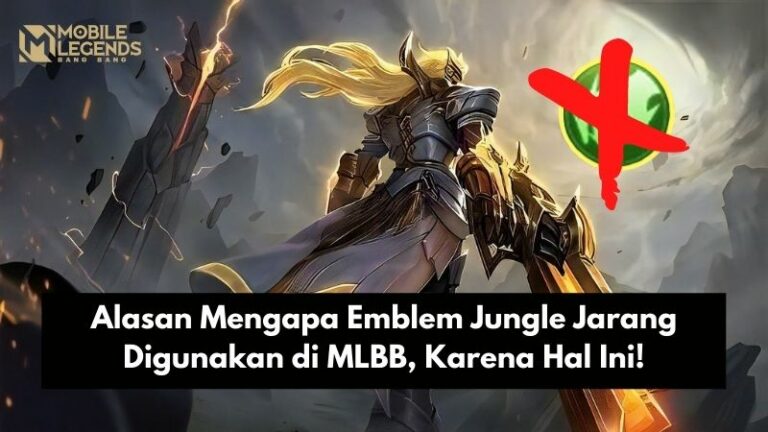 Alasan Mengapa Emblem Jungle MLBB Jarang Digunakan, Karena Hal Ini!