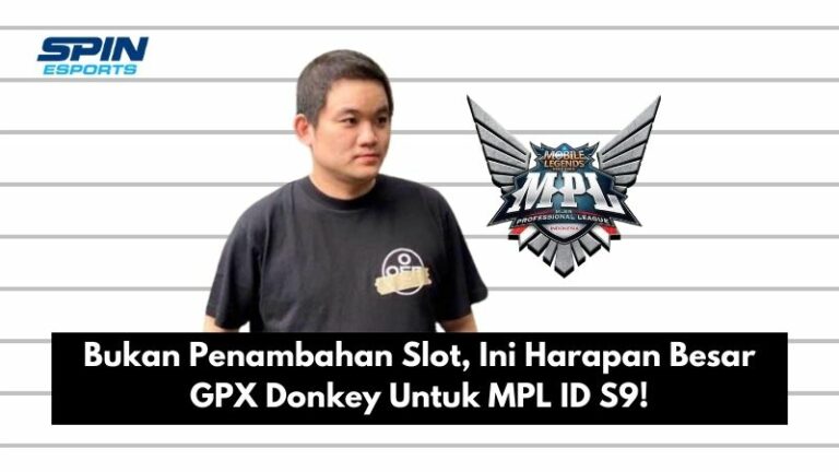 Bukan Penambahan Slot, Ini Harapan Besar GPX Donkey Untuk MPL ID S9!
