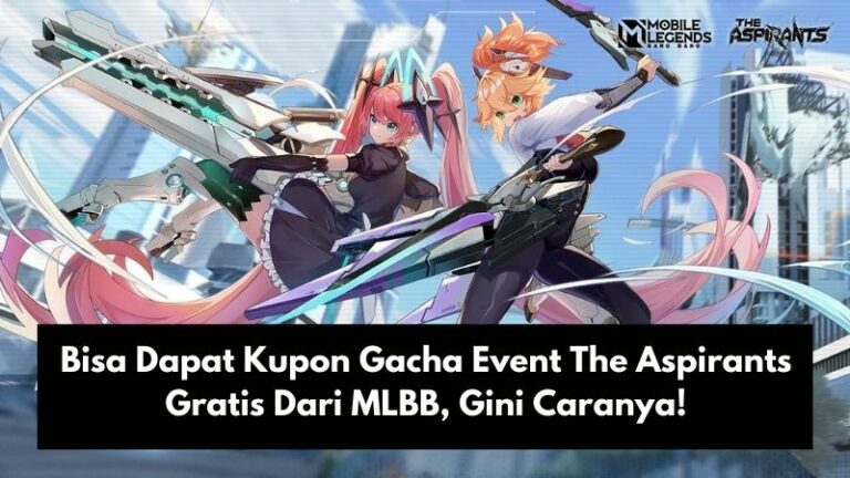 Bisa Dapat Kupon Gacha The Aspirants Gratis Dari MLBB, Gini Caranya!