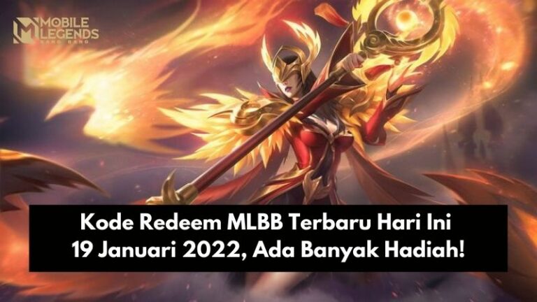 Kode Redeem MLBB Terbaru Hari Ini 19 Januari 2022, Ada Banyak Hadiah!