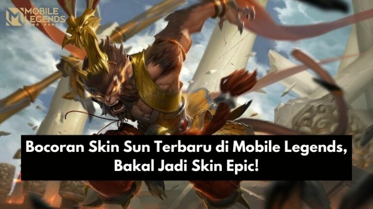 Bocoran Skin Sun Terbaru di Mobile Legends, Bakal Jadi Skin Epic!
