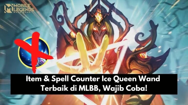 Item & Spell Counter Ice Queen Wand Terbaik di MLBB, Wajib Coba!