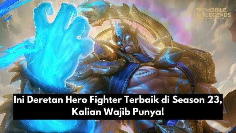 Ini Deretan Hero Fighter Terbaik di Season 23, Kalian Wajib Punya!