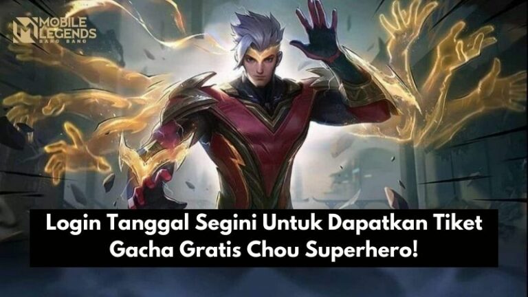 Login Tanggal Segini Untuk Dapatkan Tiket Gacha Gratis Chou Superhero!