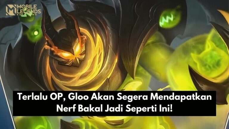 Masih Terlalu OP, Gloo Akhirnya Akan Dapatkan Nerf Bakal Jadi Seperti Ini!