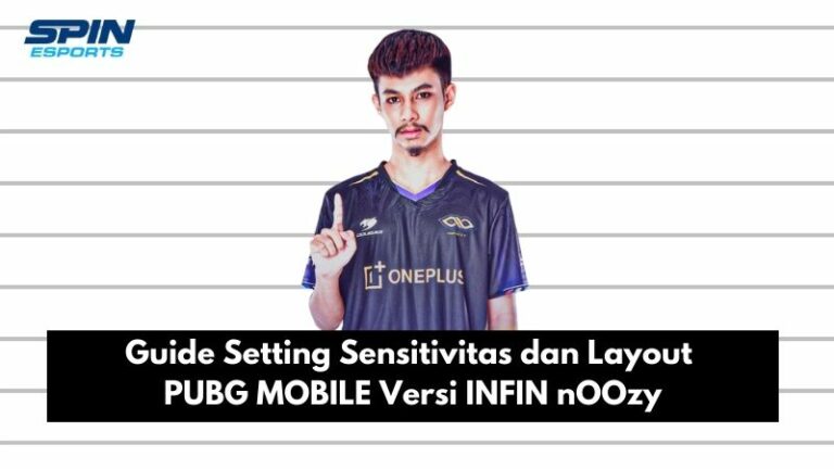 Guide Setting Sensitivitas dan Layout PUBG Mobile Versi INFIN nOOzy