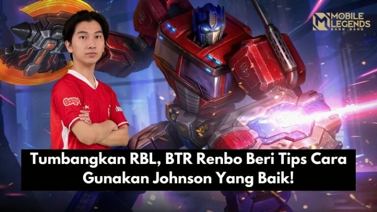 Tumbangkan RBL, BTR Renbo Beri Tips Cara Gunakan Johnson Yang Baik!