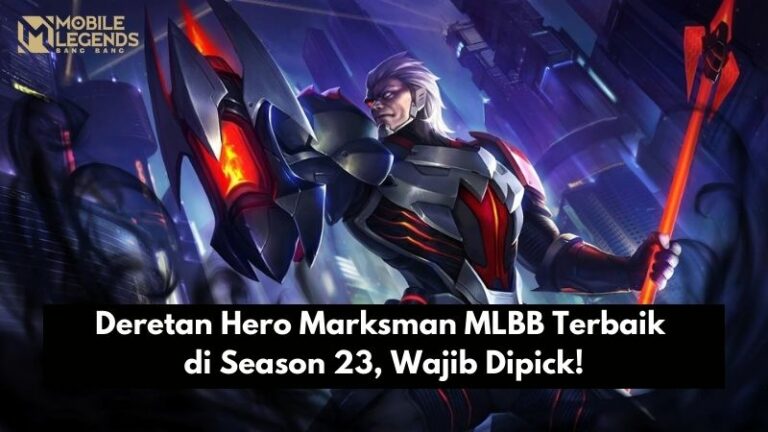 Deretan Hero Marksman (MM) MLBB Terbaik di Season 23, Wajib Dipick!