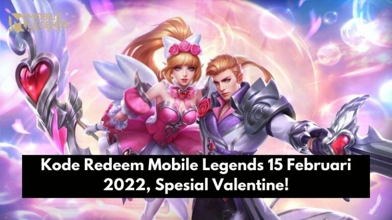 Kode Redeem Mobile Legends 15 Februari 2022, Spesial Valentine!