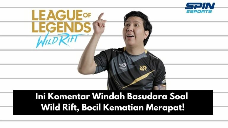 Ini Komentar Windah Basudara Soal Wild Rift, Bocil Kematian Merapat!