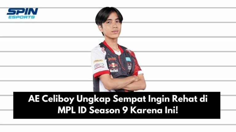 AE Celiboy Ungkap Sempat Ingin Rehat di MPL ID Season 9 Karena Ini!