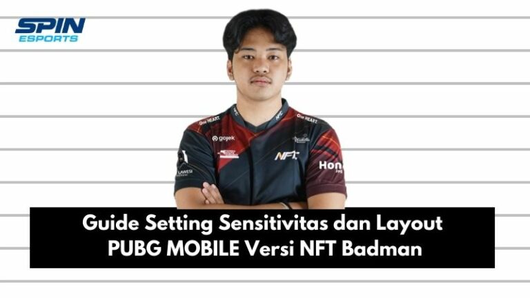 Guide Setting Sensitivitas dan Layout PUBG MOBILE Versi NFT Badman