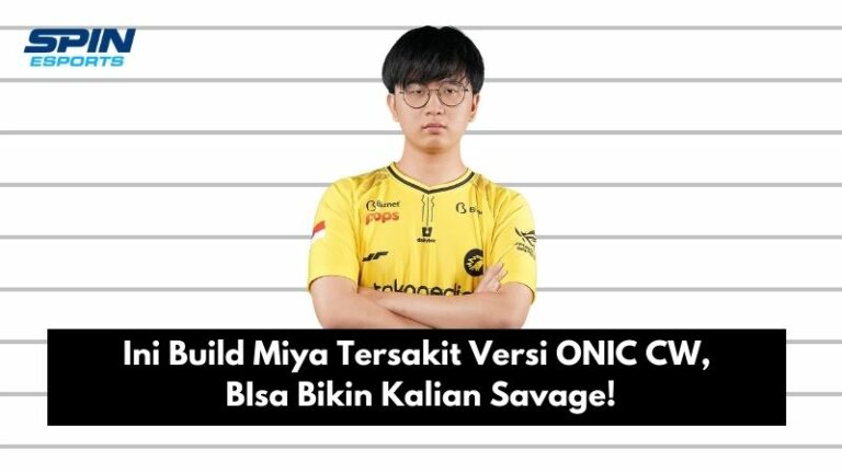 Ini Build Miya Tersakit Versi ONIC CW, BIsa Bikin Kalian Savage!