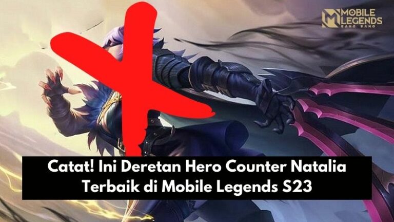 Catat! Ini Deretan Hero Counter Natalia Terbaik di Mobile Legends S23