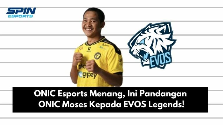 ONIC Esports Menang, Ini Pandangan ONIC Moses Kepada EVOS Legends!