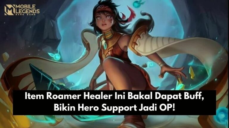 Item Roamer Healer Ini Bakal Dapat Buff, Bikin Hero Support Jadi OP!