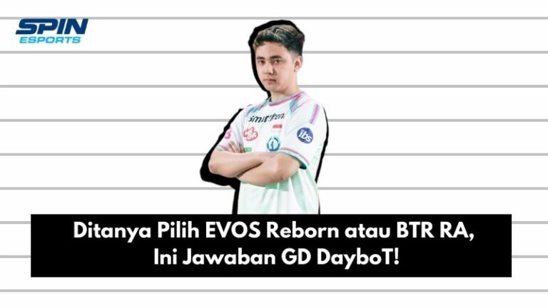 Ditanya Pilih EVOS Reborn atau BTR RA, Ini Jawaban GD DayboT!