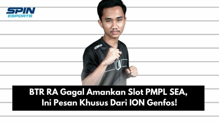 BTR RA Gagal Amankan Slot PMPL SEA, Ini Pesan Dari ION Genfos!