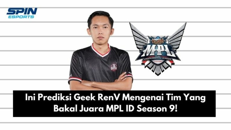 Ini Prediksi Geek RenV Mengenai Tim Yang Bakal Juara MPL ID Season 9!