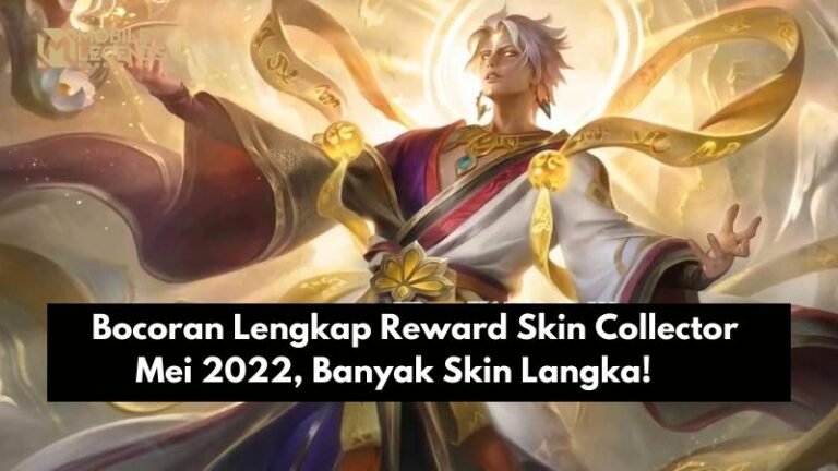 Bocoran Lengkap Reward Skin Collector Mei 2022, Banyak Skin Langka!       