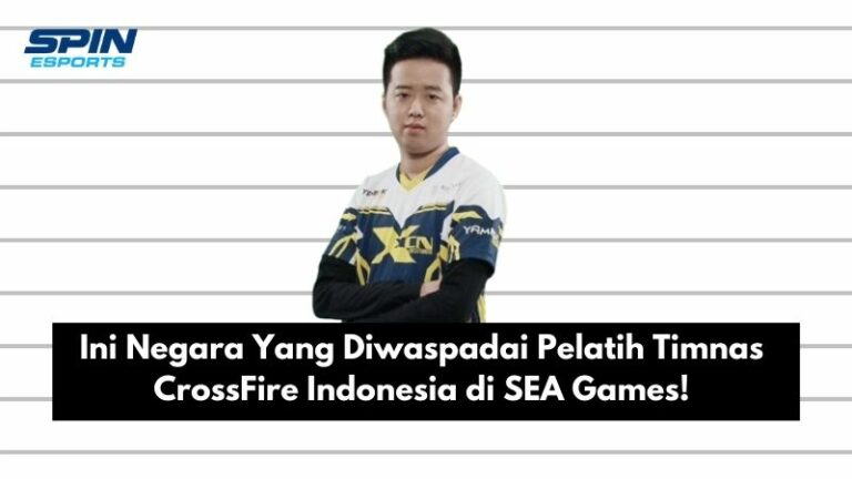 Ini Negara Yang Diwaspadai Timnas CrossFire Indonesia di SEA Games!