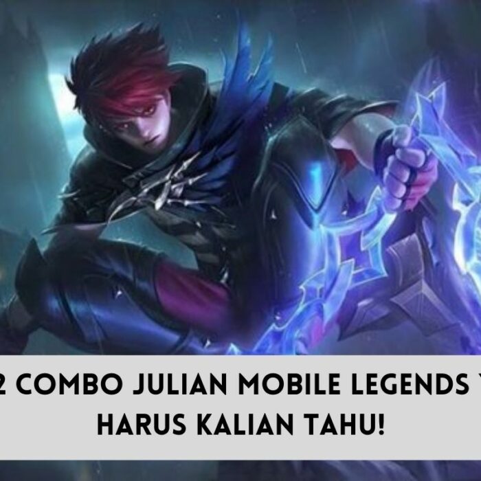 Combo Julian Mobile Legends