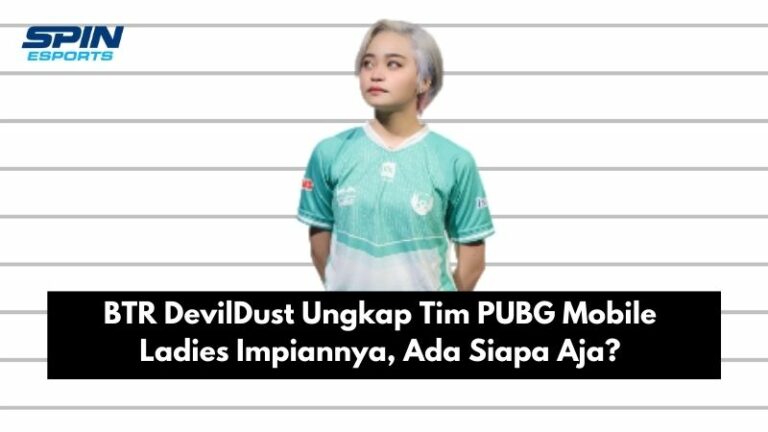 BTR DevilDust Ungkap Tim PUBG Mobile Ladies Impiannya, Ada Siapa Aja?