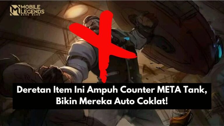 Deretan Item Ini Ampuh Counter META Tank, Bikin Mereka Auto Coklat!